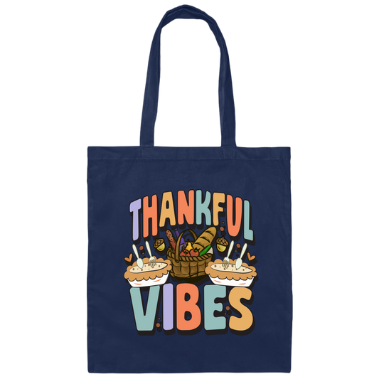 Thankful Vibes, Thanksgiving Day, Fall Vibes, Autumn Canvas Tote Bag