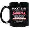 I Am A Lucky Son Cause Have Awesome Mom, Love Mom, My Best Mom Love Gift Black Mug