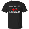 My Love Language, Chocolate Is My Love Language Unisex T-Shirt