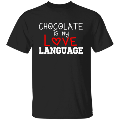 My Love Language, Chocolate Is My Love Language Unisex T-Shirt