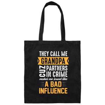 They Call Me Grandpa Cuz Partners In Crime Canvas Tote Bag