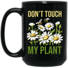 Chrysanthemum Lover Gift, Don't Touch My Plant Black Mug