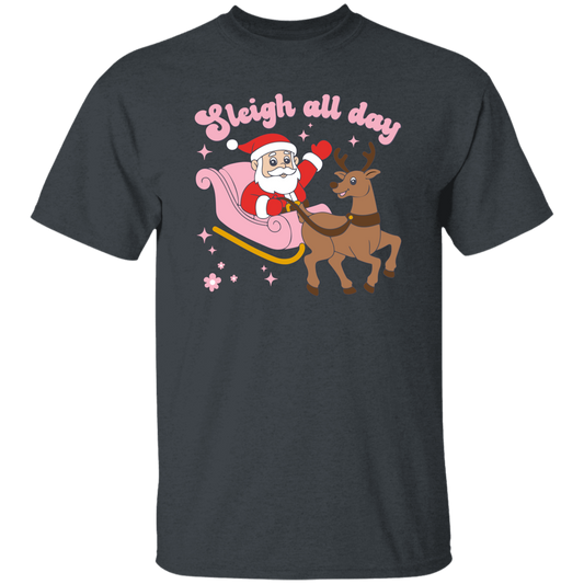 Sleigh All Day, Santa Sleigh, Funny Santa, Funny Reindeer Christmas Unisex T-Shirt