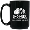 Engineer One Who Gets Exited About Things No One Else Cares About Black Mug