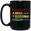 Mistakes Allow Thinking To Happen Black Mug