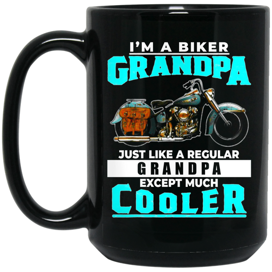 Best Love Grandpa, I Am A Biker Grandpa, Cooler Grandpa Gift Idea Black Mug