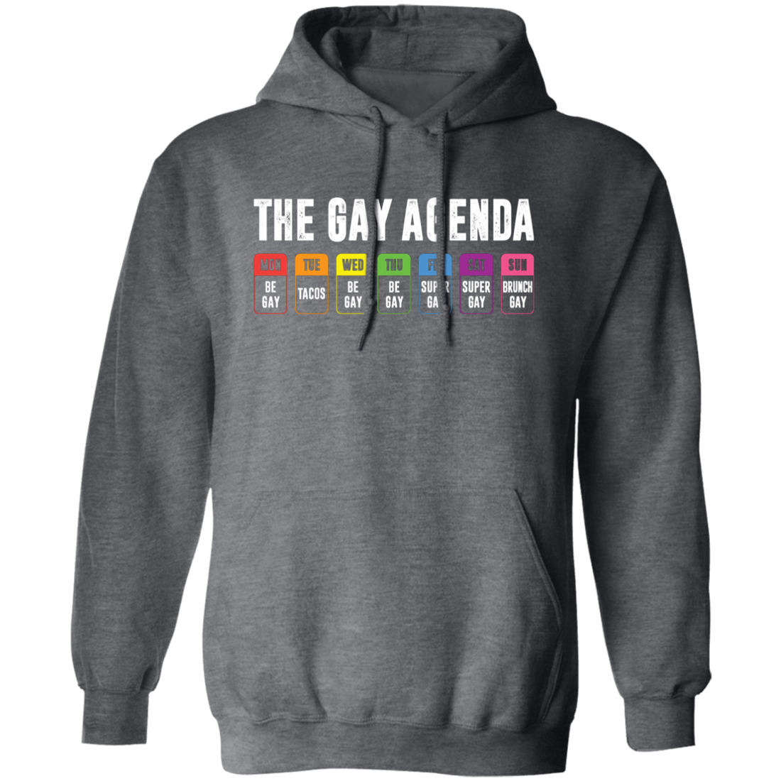 The Gay Agenda, Gay All Week, Super Gay, Brunch Gay Pullover Hoodie