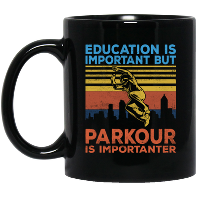 Education Is Important But Parkour Is Importanter, Retro Parkour Black Mug