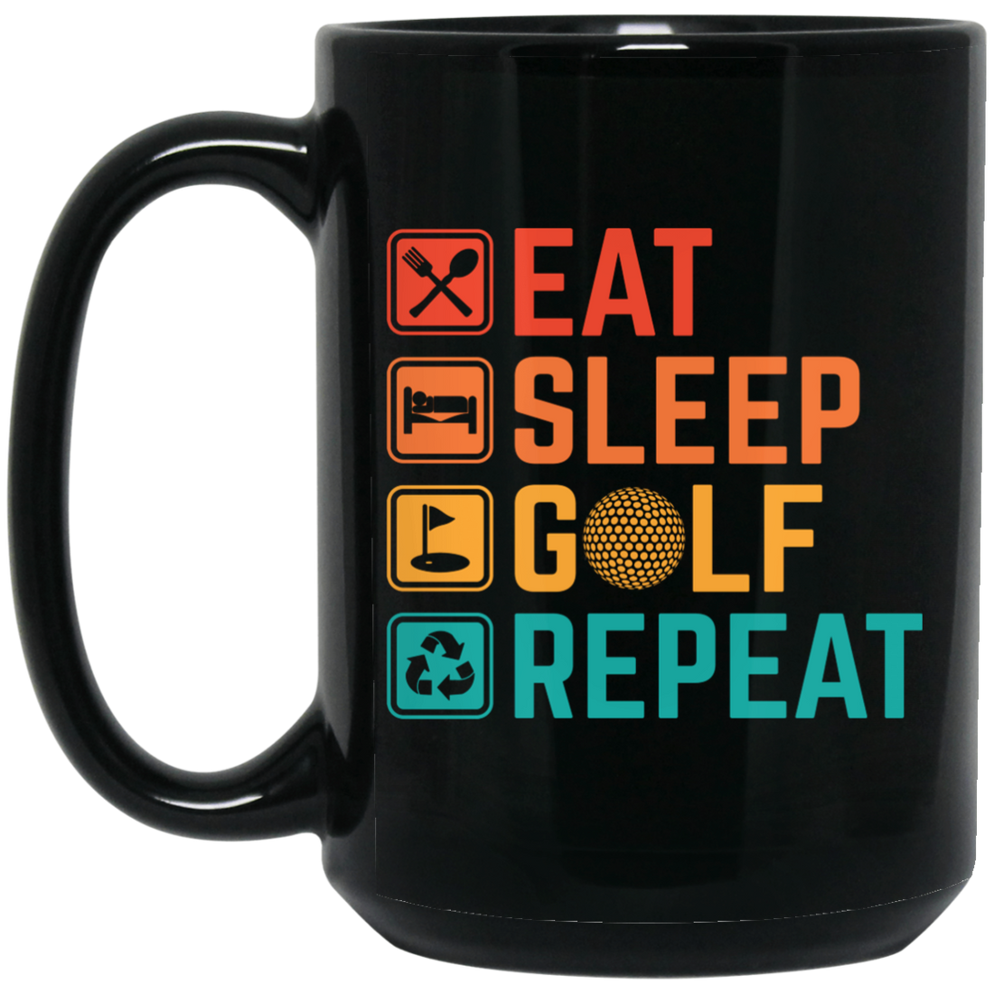 Eat Sleep Golf Repeat, Golfing, Golf, Retro Golf, Legendary Golf Black Mug