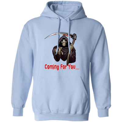 Death Is Coming For You, Horror Halloween, Funny Death Pullover Hoodie