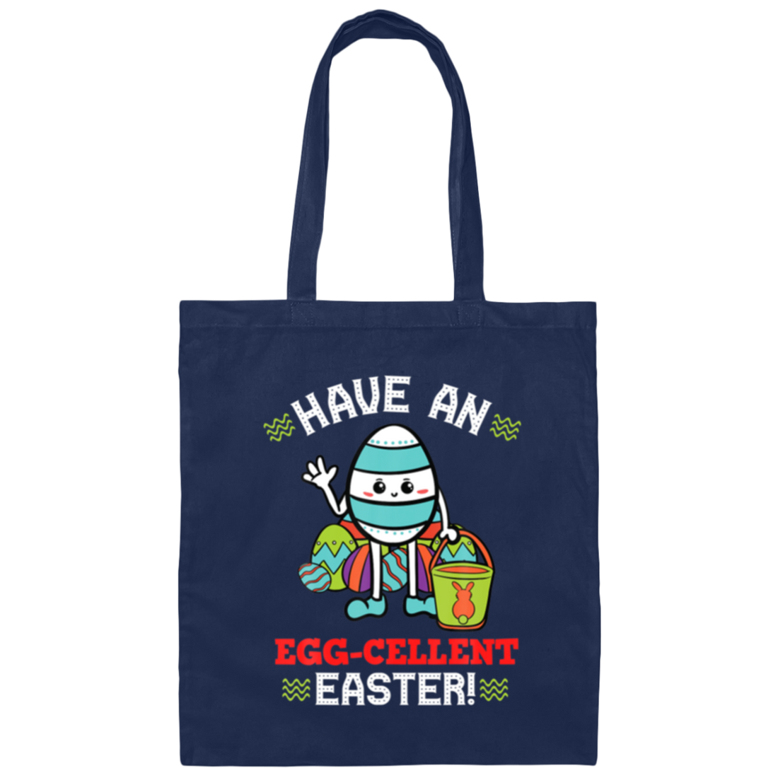 Have An Eggcellent Easter Egg Christian Holiday Canvas Tote Bag