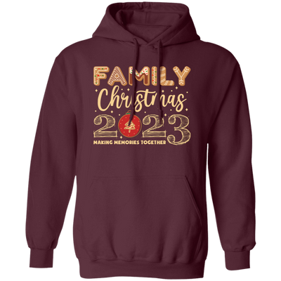 Family Christmas 2023, Making Memories Together, Merry Christmas, Trendy Christmas Pullover Hoodie