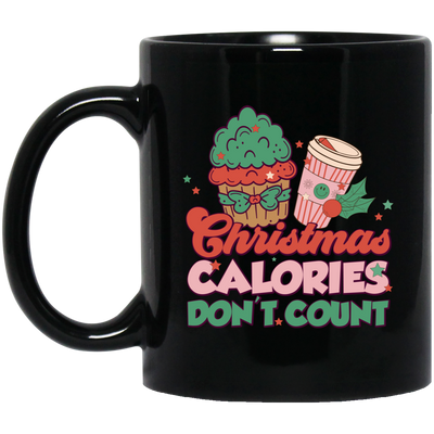 Christmas Calories Don't Count, Don't Count Calories, Merry Christmas, Trendy Christmas Black Mug