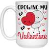 Growing My Valentine, Love My Valentine, My Love, Gift For Valentine, Valentine's Day, Trendy Valentine White Mug