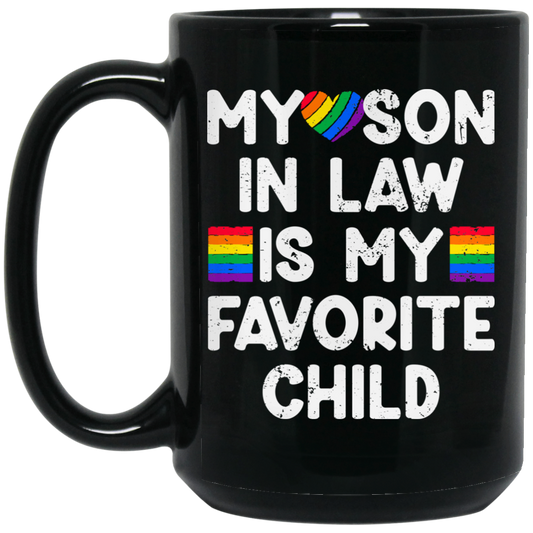 My Son In Law Is My Favorite Child, My Gay Son In Law Gift Black Mug