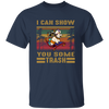 I Can Show You Some Trash Vintage, Retro Raccoon, Beer And Racoon Unisex T-Shirt