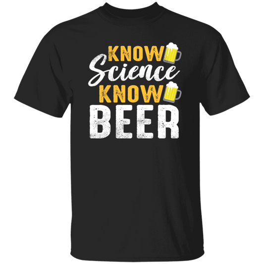 Know Science Know Beer, Love Beer Gift, Best Beer, Science And Beer Unisex T-Shirt