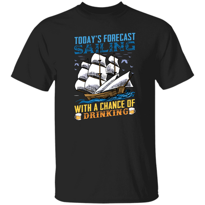 Today's Forecast Sailing With A Chance Of Drinking, Big Boat Unisex T-Shirt