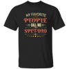 My Favorite People Call Me Spet Dad, Father's Day Gifts Unisex T-Shirt