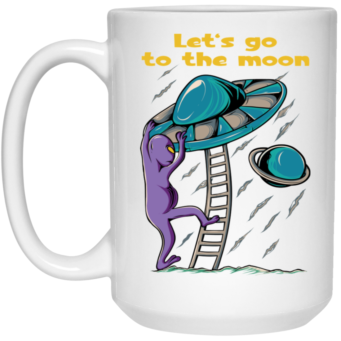 Let's Go To The Moon, Cute Alien, Come In Ufo White Mug