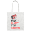 Stay Classy, Stay Awesome, Classic Cassette Lover Canvas Tote Bag