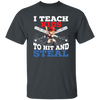 I Teach Kids To Hit And Steal, Super Baseball Player Unisex T-Shirt