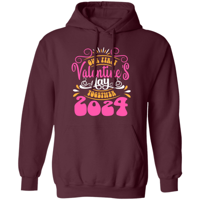 Our First Valentine's Day Together, 2024 Valentine, Valentine's Day, Trendy Valentine Pullover Hoodie