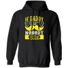 Best Dad Ever, If Daddy Can't, Nobody Can, Father's Day Pullover Hoodie