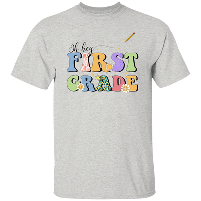 Oh Hey First Grade, Groovy First Grade, Back To School Unisex T-Shirt