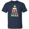 Merry Fizz Mas, Merry Christmas Tree, Cute Fizz Mas, Love Arbonne, Merry Christmas, Trendy Christmas Unisex T-Shirt