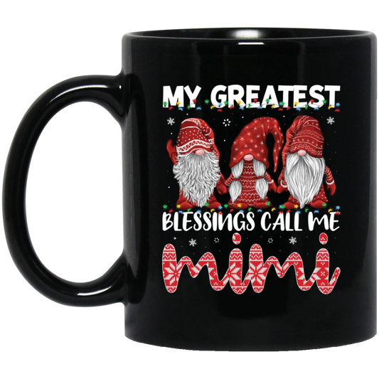 My Greatest Blessings Call Me Mimi, Call Me Grandma Black Mug