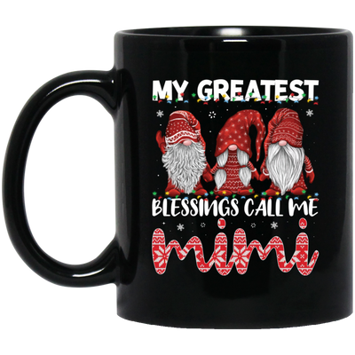 My Greatest Blessings Call Me Mimi, Call Me Grandma Black Mug