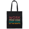 Retro Gift For Employee Of The Month, Work From Home Vintage Canvas Tote Bag