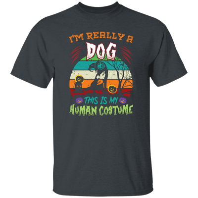 I'm Really A Dog, This Is My Human Costume, Funny Halloween Unisex T-Shirt