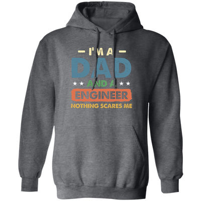 Engineer Gift, Funny Engineering Dad Father Engineer Men Pullover Hoodie