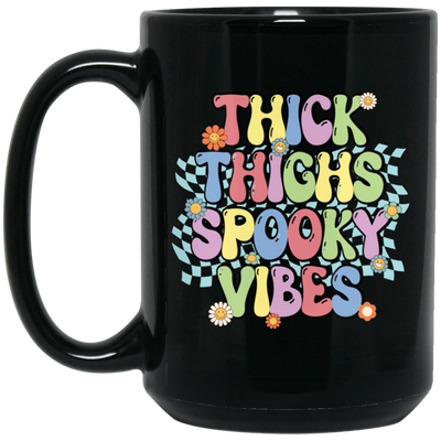 Thick Thighs Spooky Vibes, Spooky Boo, Groovy Boo Black Mug