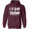 I Stand With Trump, Trump 2024, American Trump, Best Trump Pullover Hoodie