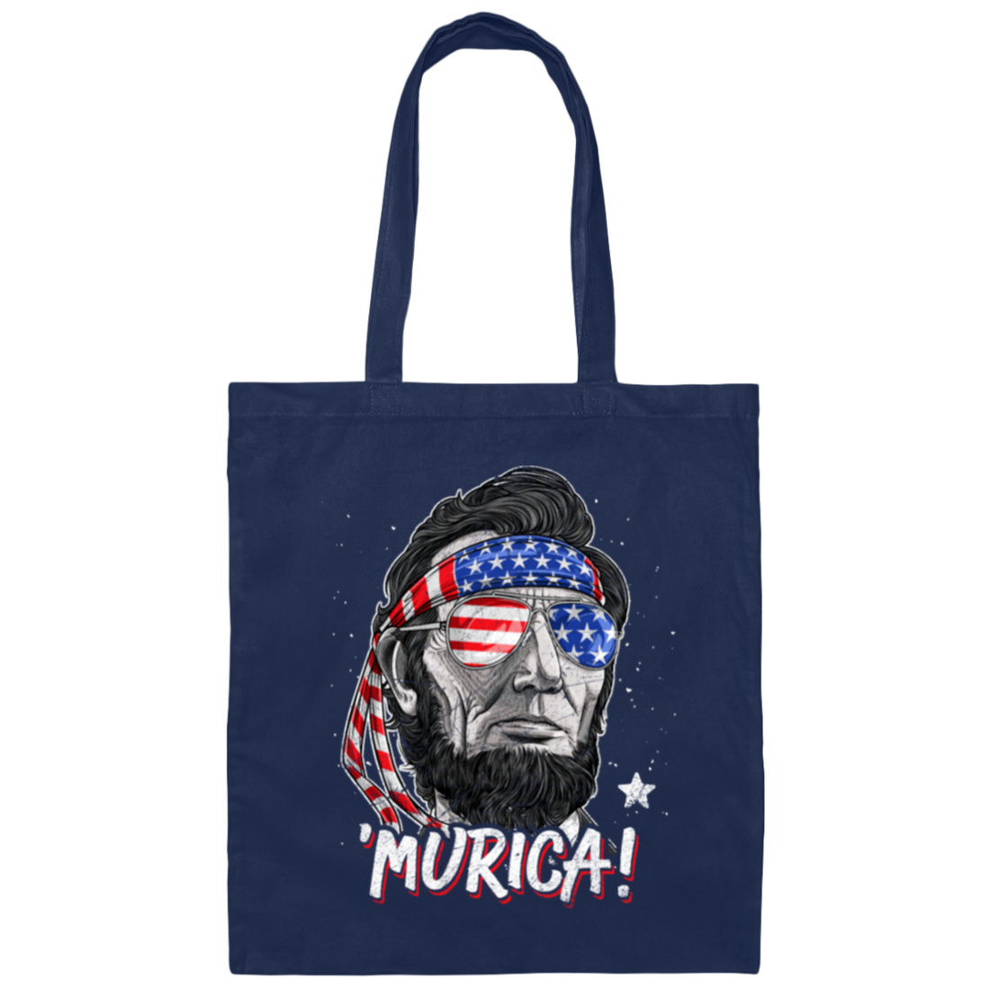 America Flag, Abe Lincoln, 4th of July, Love American Gift, Best Of July Canvas Tote Bag