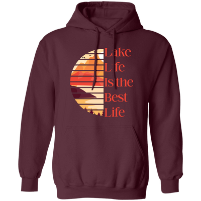 Lake Life Is The Best Life, Love Lake, Retro Lake Pullover Hoodie