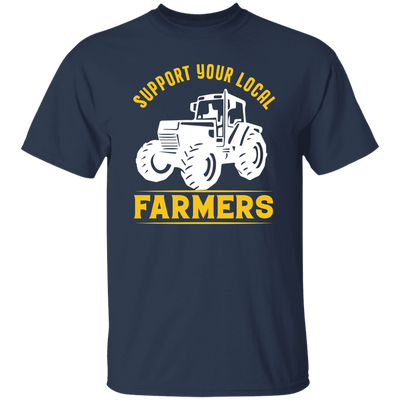 Support Your Local Farmers, Tractors, Truck Driver Unisex T-Shirt