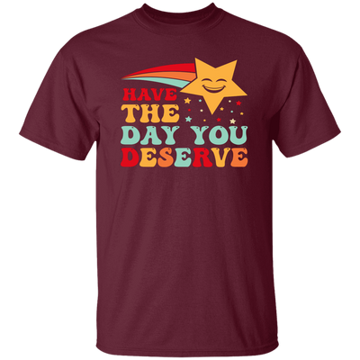 Have The Day You Deserve, Your Lucky Star, Groovy Happy Day Unisex T-Shirt