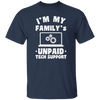 I'm My Family_s Unpaid Tech Support, Setting Laptop, Laptop Lover Unisex T-Shirt