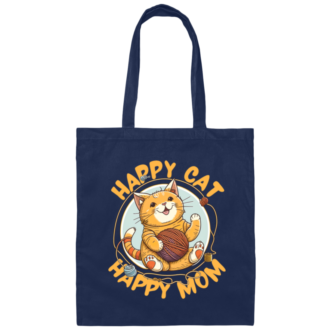 Love Cute Cat, Happy Cat, Happy Mommy, Best Cat Ever, Cat With Ball Of Knitting Wood Canvas Tote Bag