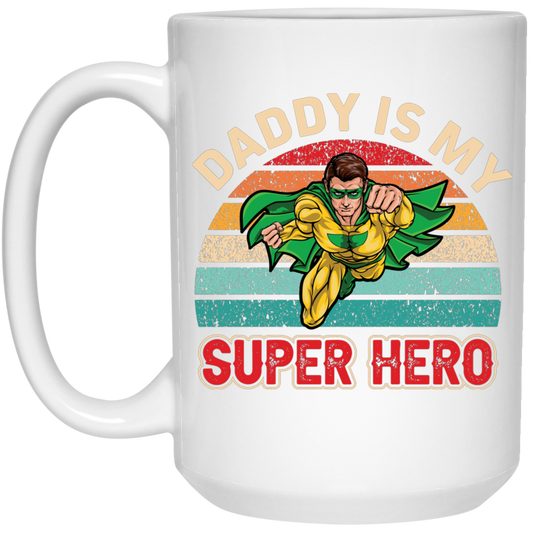 Daddy Is My Super Hero, Retro Daddy, Father's Day Gifts White Mug