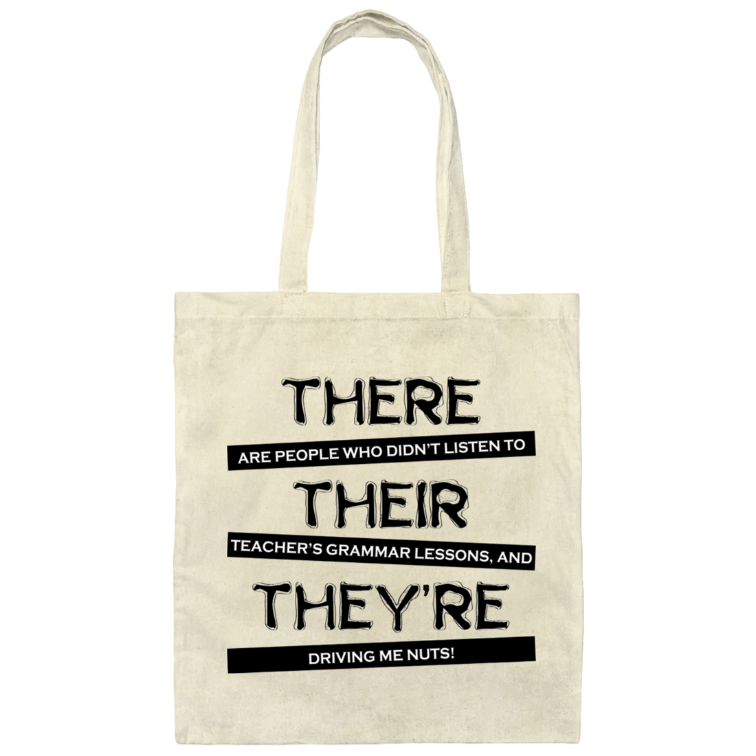There Are People Who Didn_t Listen To Their Teacher Lesson Canvas Tote Bag