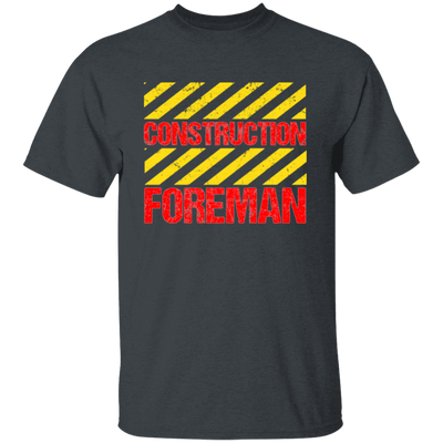 Foreman Gift, Foreman Construction, Construction Gift, Best Foreman Unisex T-Shirt