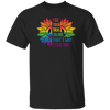 I See Your True Color, That's Why I Love You, LGBT Pride Unisex T-Shirt