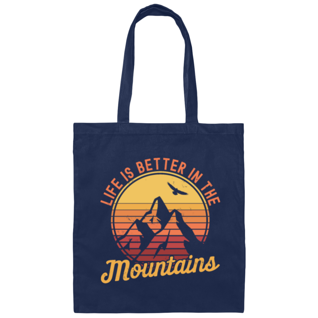Saying Life Is Better In The Mountains, Hiking Lover, Mountain Climbing Gift Canvas Tote Bag