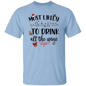 Most Likely To Drink All The Wine, Drinking Christmas, Merry Christmas, Trendy Chrismas Unisex T-Shirt