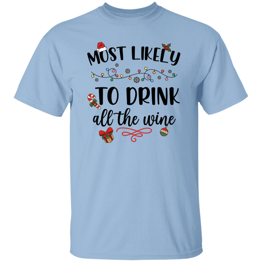 Most Likely To Drink All The Wine, Drinking Christmas, Merry Christmas, Trendy Chrismas Unisex T-Shirt